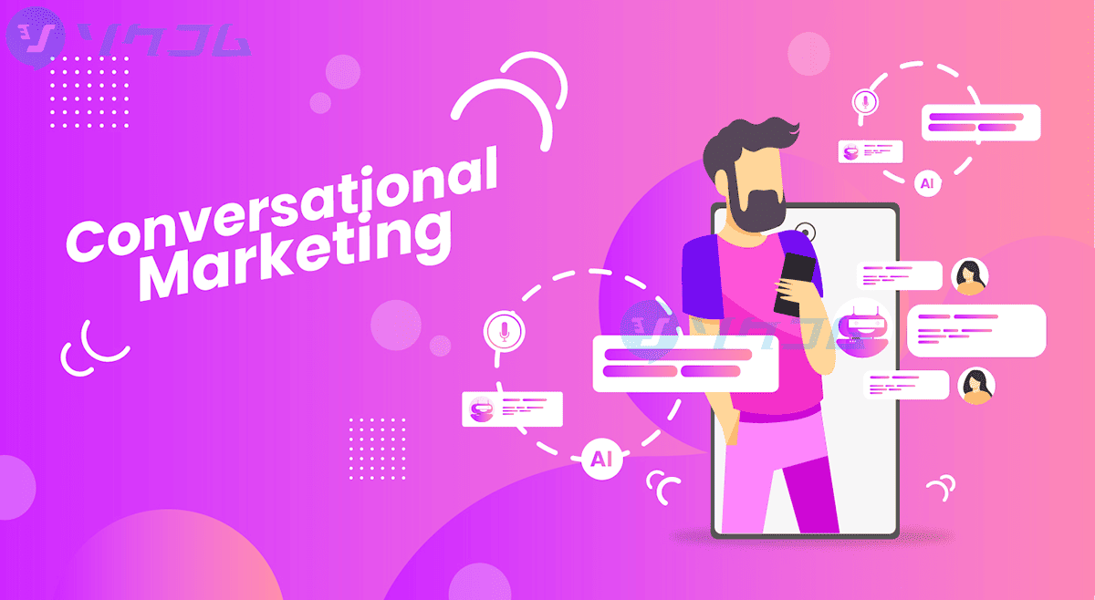 Conversational Marketing – Xu Hướng Tiếp Thị Mới Trong Thời Đại Số