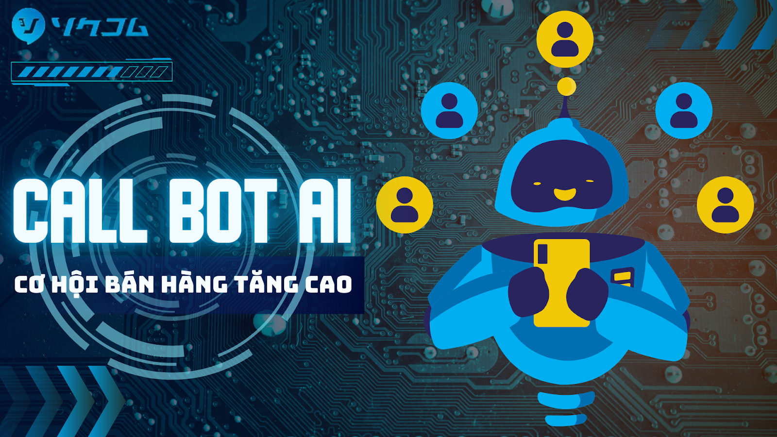 Biến Mỗi Cuộc Gọi Thành Cơ Hội Bán Hàng Nhờ Call Bot AI