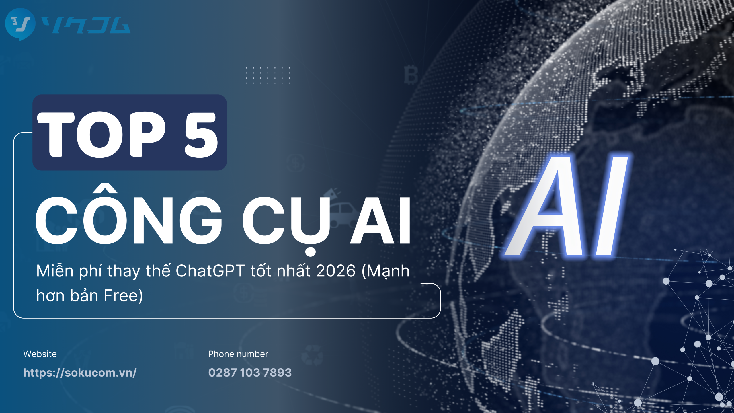 Top 5 công cụ AI miễn phí thay thế ChatGPT tốt nhất 2026 (Mạnh hơn bản Free)