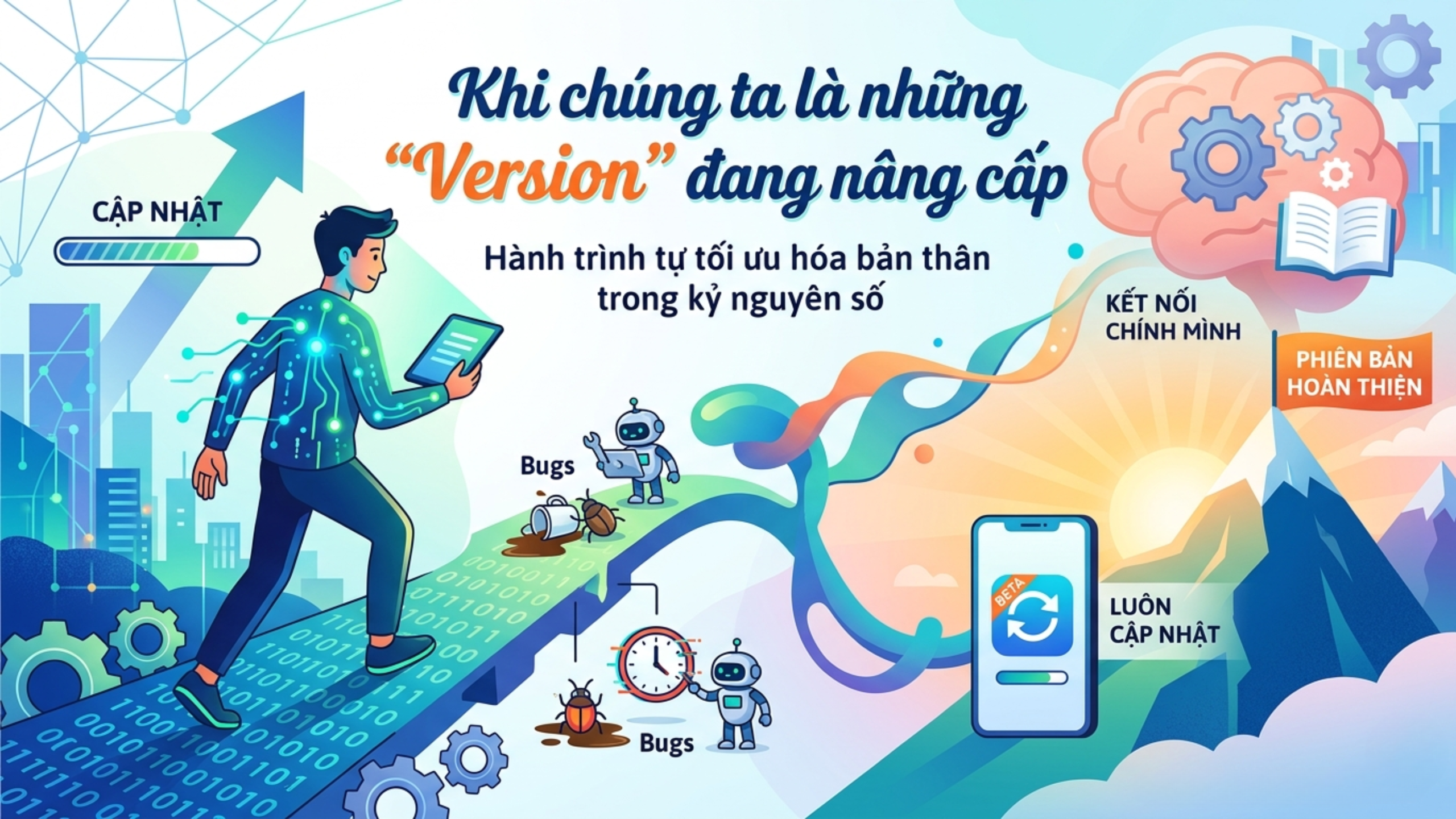 Khi Chúng Ta Là Những “Version” Đang Nâng Cấp